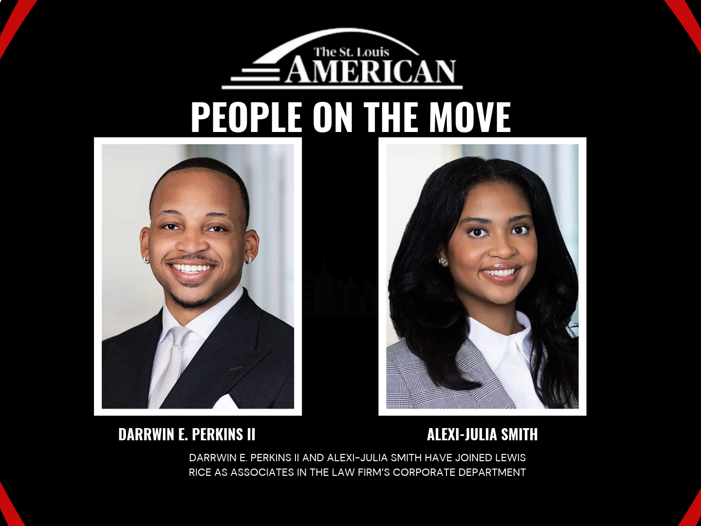 Darrwin E. Perkins II and Alexi-Julia Smith have joined Lewis Rice as associates in the law firm's corporate department